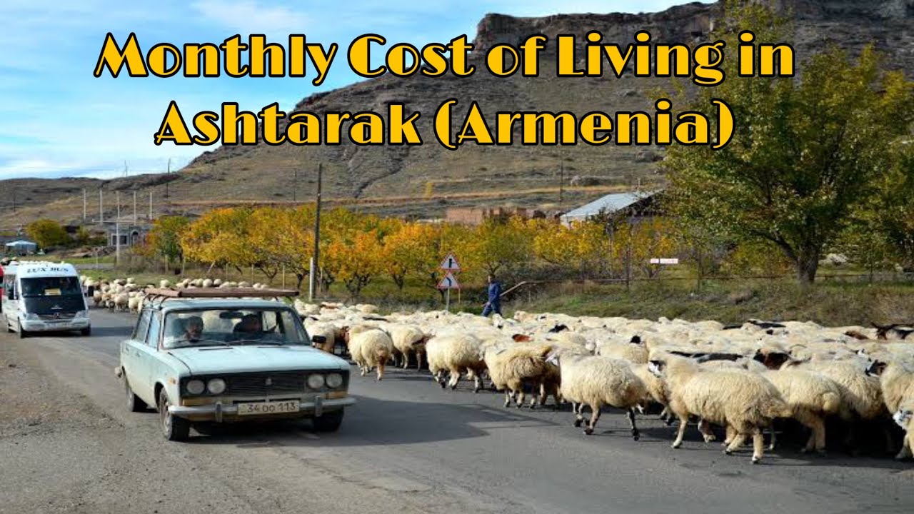 Monthly cost of living in Ashtarak (Armenia ) Expense Tv YouTube