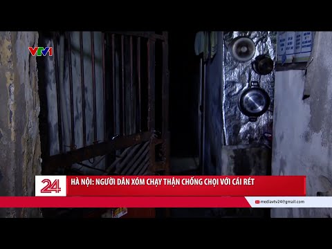 Người dân xóm chạy thận chống chọi với cái rét của Hà Nội | VTV24