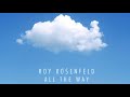 Roy Rosenfeld  - All The Way