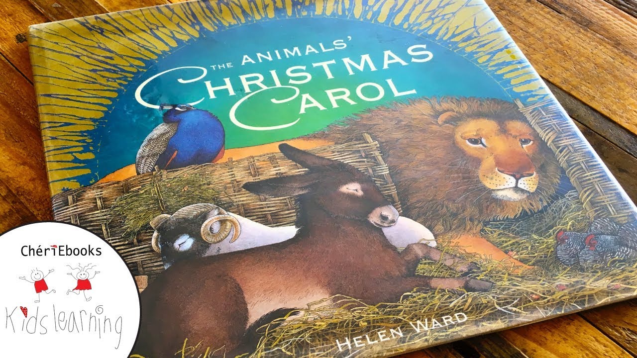 THE ANIMALS' CHRISTMAS CAROL | Storytime for Kids | Cheriebooks Kids  Learning - YouTube