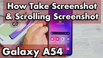 Galaxy A54: How to Take Screenshot & Scrolling Screenshot