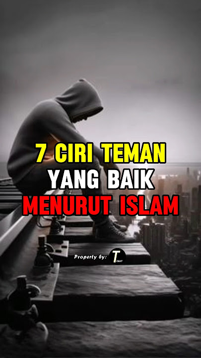 7 CIRI TEMAN YANG BAIK MENURUT ISLAM #feedshorts #shorts #islam