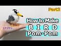 How to make a bird pom-pom  : Little Tern 2/2（コアジサシ）