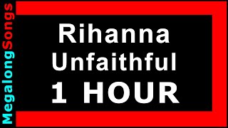 Unfaithful - Rihanna 🔴 [1 HOUR] ✔️