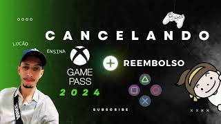 CANCELAR XBOX GAMEPASS EM 2024 - PEDIR REEMBOLSO