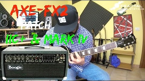 Axe-Fx2  Patch - "MESA/BOOGIE IIC+ & MARK IV" (FW Q 7.02)