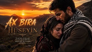 Stran Evin - Ax Bîra Hüseyîn 