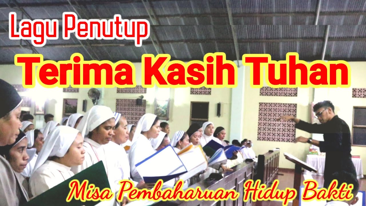 Lagu Penutup|| Terima Kasih Tuhan || Misa Pembaharuan Hidup Bakti KUM 😍