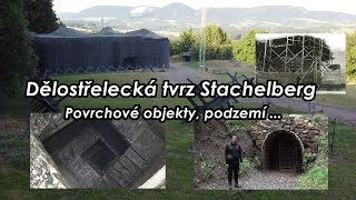 Dělostřelecká Tvrz Stachelberg - Povrchové Objekty, Ale I Nepřístupné Podzemí