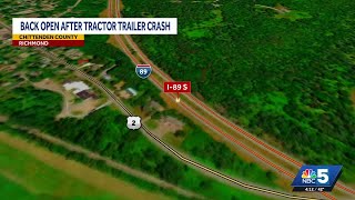 I-89 in Richmond back open following tractor-trailer crash
