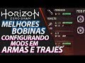 HORIZON ZERO DAWN - MELHORES BOBINAS | MEU SETUP(MELHORES MODS EM HORIZON ZERO DAWN)