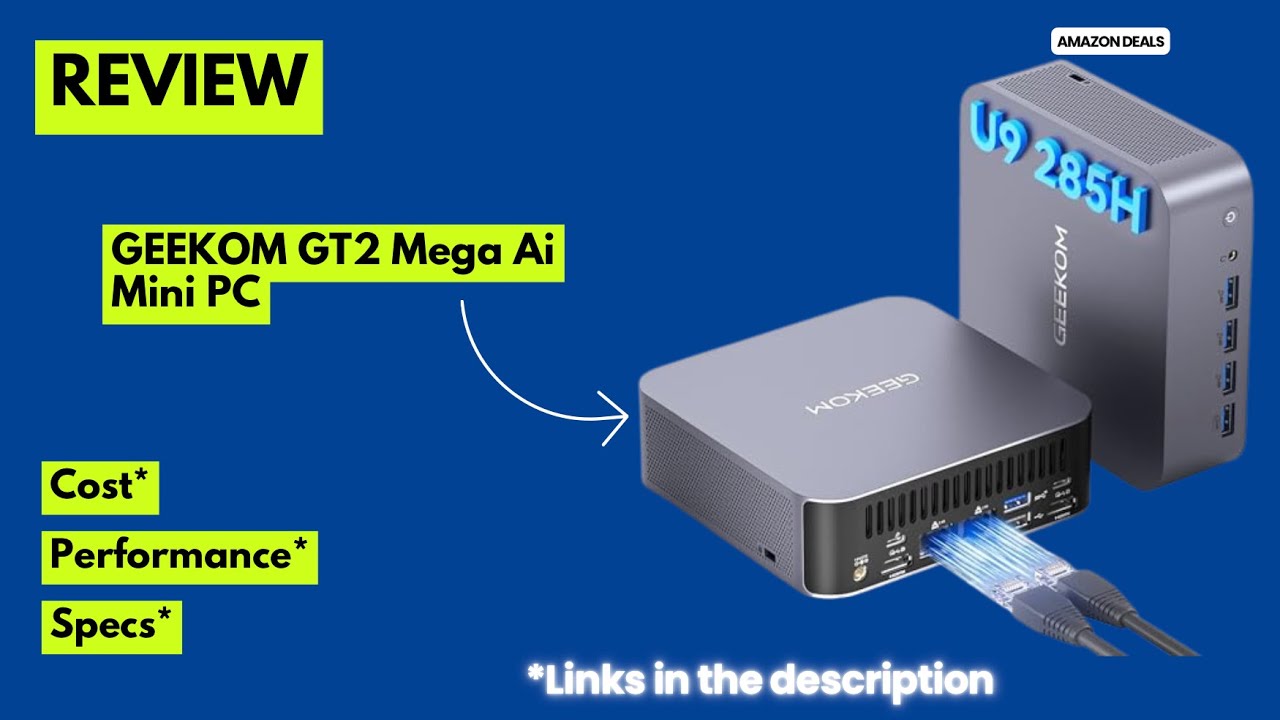GEEKOM GT2 Mega Review | Ultra 9 285H AI Mini PC (99 TOPS) – WiFi