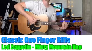 Classic One Finger Riffs: Led Zeppelin - Misty Mountain hop