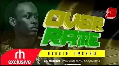 DJ RIZZLA DOHTY FAMILY  REGGAE MIX  2020,OVER RATE 3 RIDDIM PLAYBACK   RH EXCLUSIVE 2 (RE UPLOAD)
