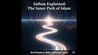 What Is Sufism Really About? Sufism Explained The Inner Path Of Islam