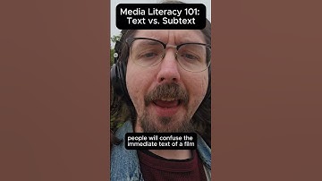 Media Literacy 101: Text vs. Subtext