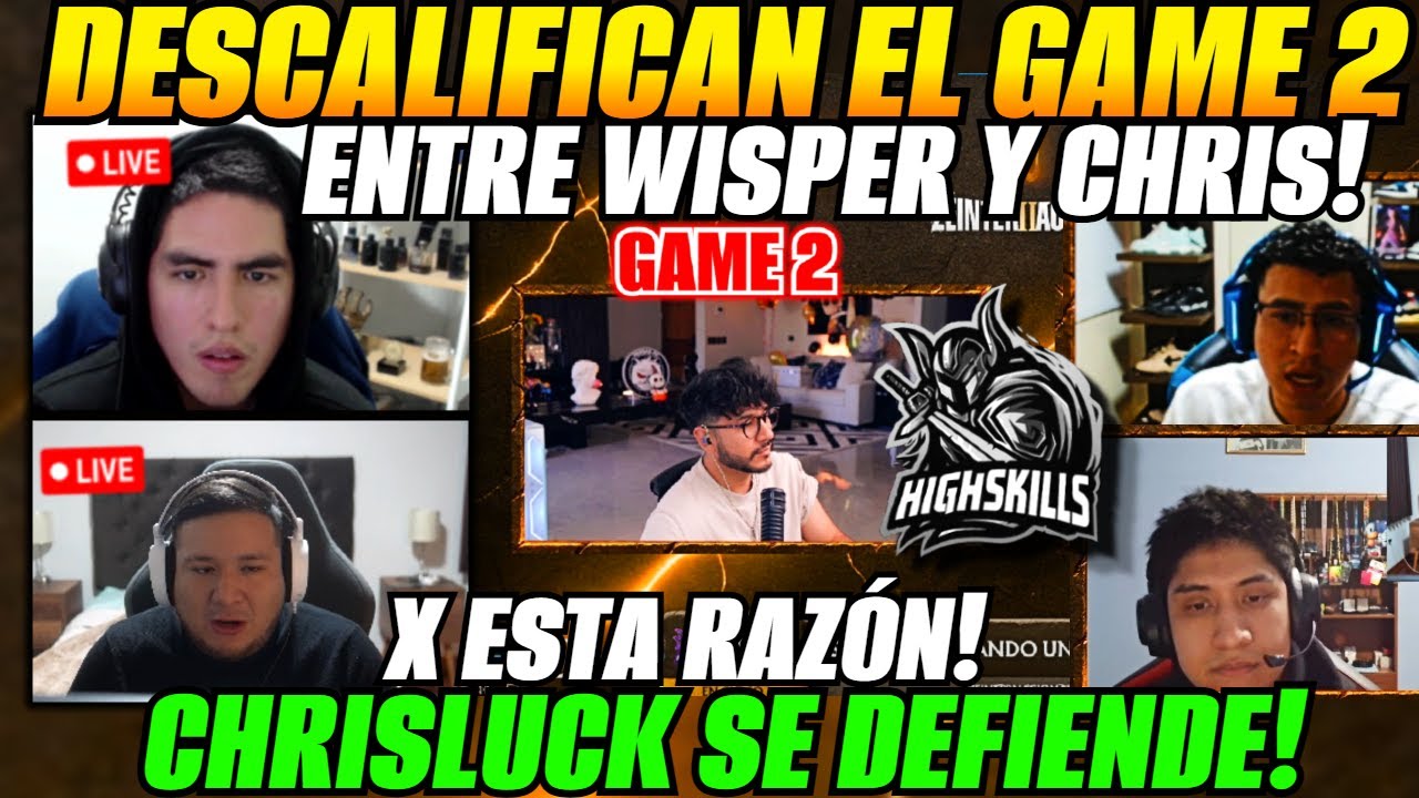 😲DESCALIFICAN el Game 2 de WISPER y CHRISLUCK x esta razón!😲Chris se defiende!
