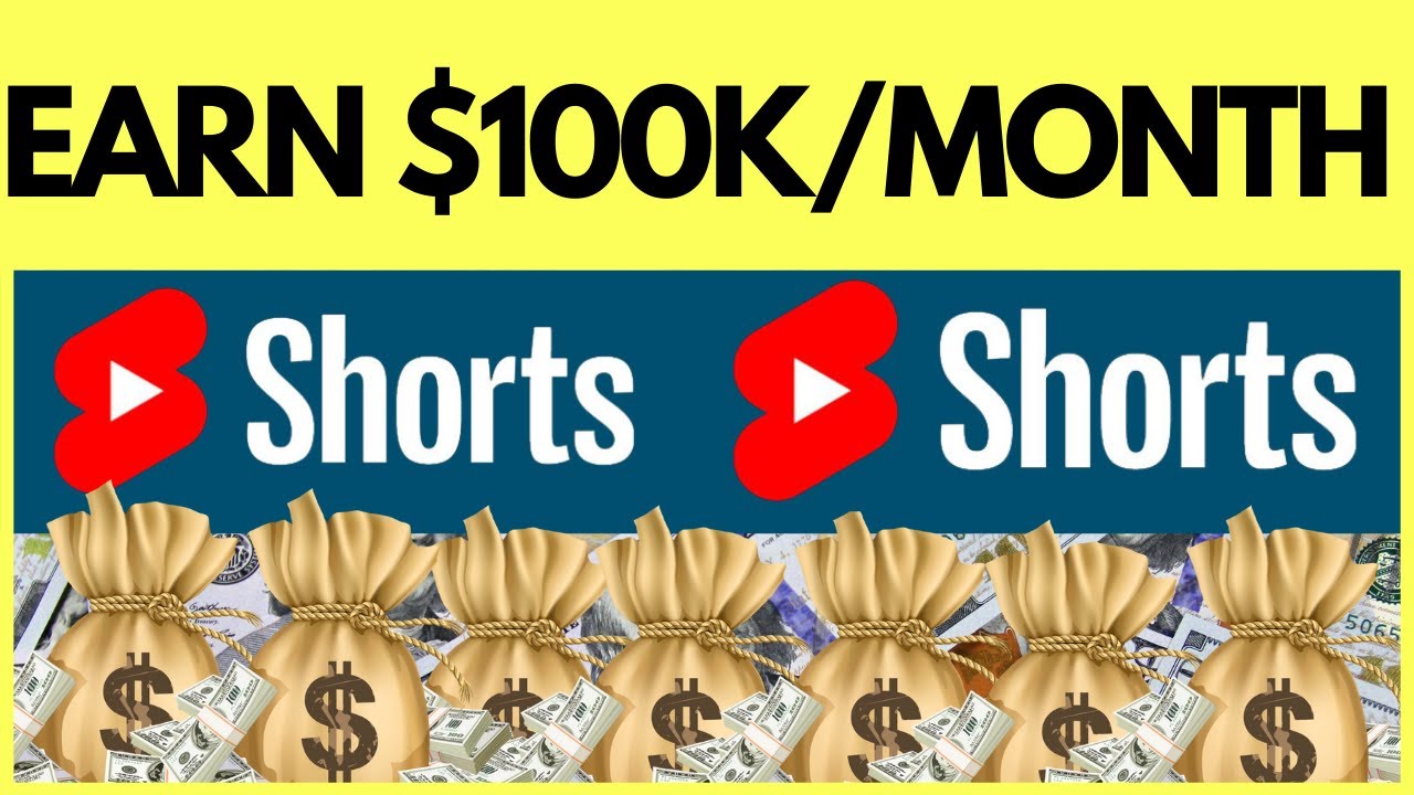 How to Make Money With YouTube Shorts Videos and Get $100k Per Month
