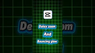 capcut delay zoom effect editing tutorial #capcut #capcuttutorial #capcutedit #shorts