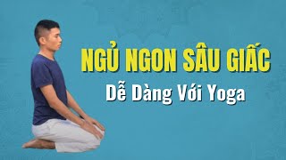 🔴 Ngủ Ngon Sâu Giấc với Bài Tập Yoga Dễ Dàng Trước Giờ Đi Ngủ | Nam Hà