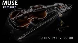 Muse - Pressure [Orchestral Cover]