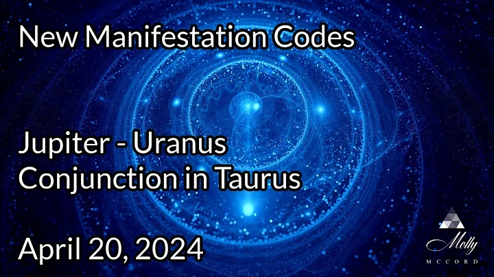 Activating New Manifestation Codes - Jupiter Uranus conjunction in Taurus - April 2024 Astrology - DayDayNews