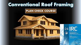 Conventional Roof Framing Plan Check Course: Introduction