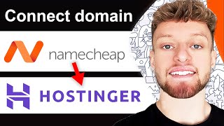 how to connect namecheap domain to hostinger hosting - full guide