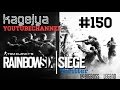 渋声がお送りする、【FPS】レインボーシックスシージ#150