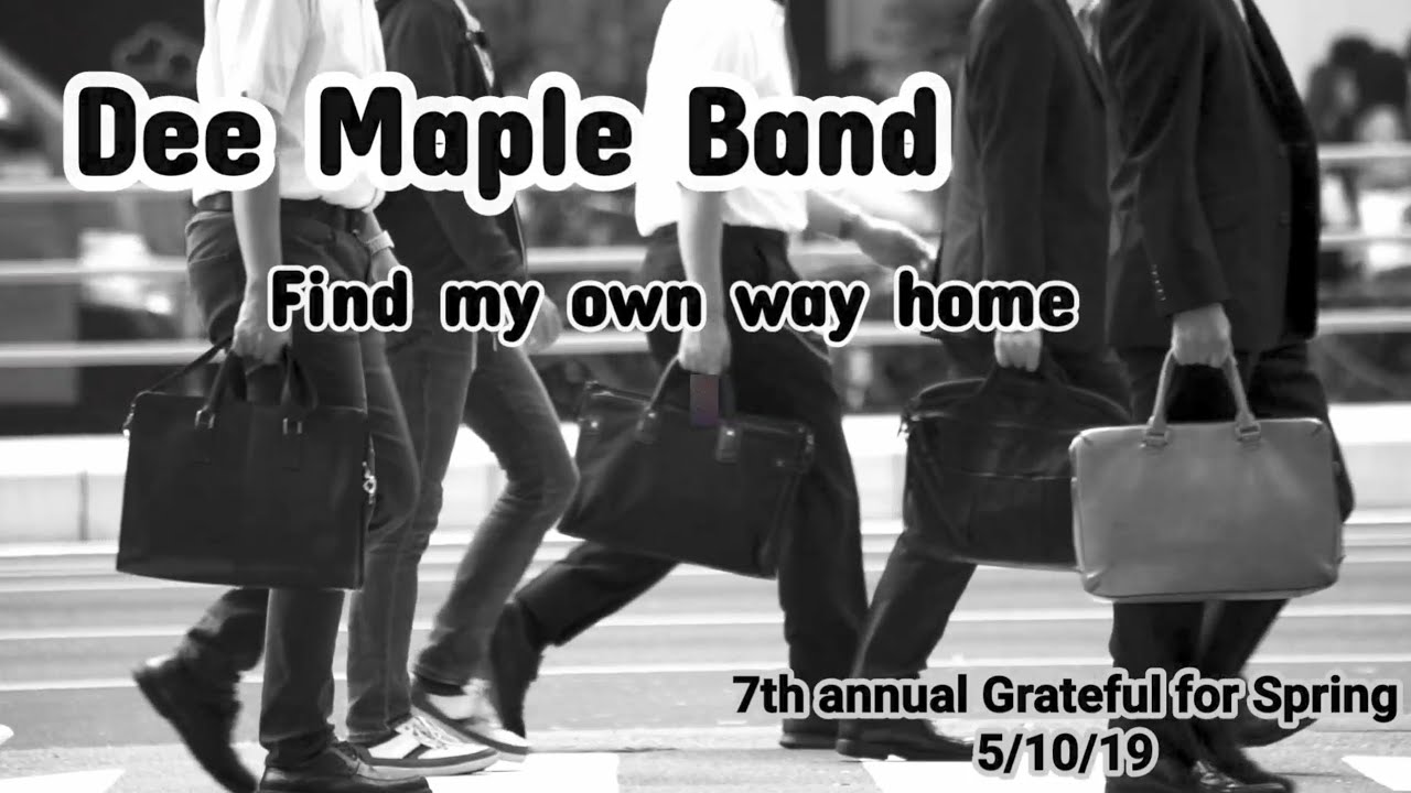 Dee maple band find my own way home live 5 10 19 youtube