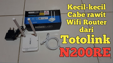 Unboxing & Review Wifi Router Handal Totolink N200RE V4.0