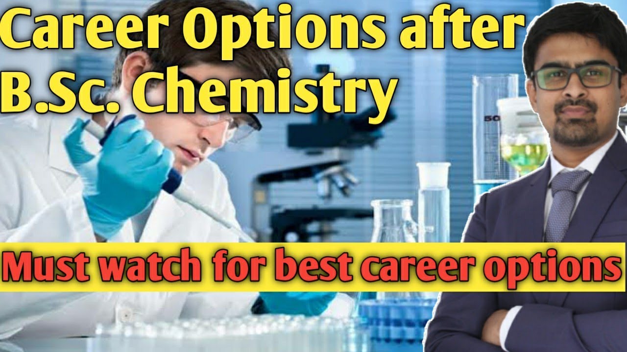 Career Options After B Sc Chemistry B Sc Chemistry Ke Baad Kya Kare career-options-after-b-sc-chemistry-b-sc-chemistry-ke-baad-kya-kare