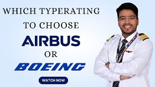 Which Type Rating to choose: Boeing 737 or Airbus A320 Which aircraft is best for type rating