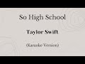 So High School - Taylor Swift (Karaoke Version)