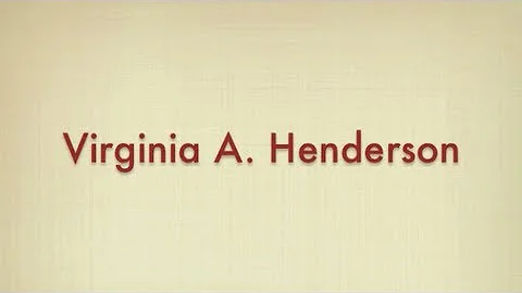 Virginia Henderson - Nursing Theorist