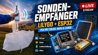 Sondenempfänger selber bauen: Lilygo, ESP und Solarzeugs