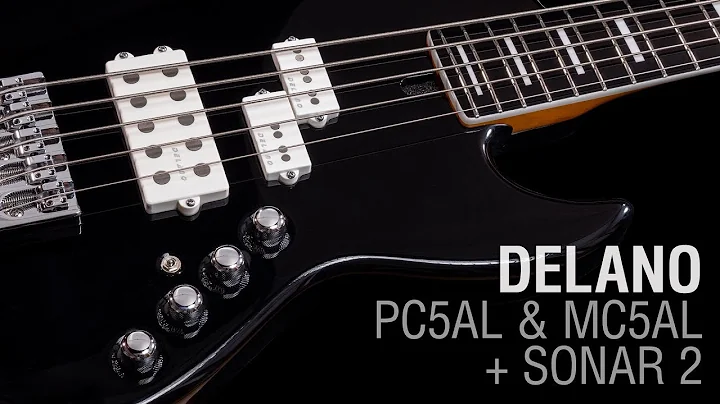 Delano PC 5 AL & MC 5 AL + Sonar 2 //  Elwood L5a