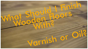 What oils are good for wood floors?
