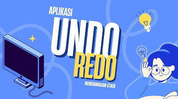 🔵 PRESENTASI APLIKASI PENGGUNAAN UNDO & REDO DENGAN STACK!