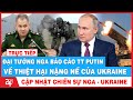 🔥Cập Nhật Chiến Sự Sáng 06/7 | Đại Tướng Nga BÁO CÁO KHẨN CẤP TT Putin Thiệt Hại Nặng Nề Của Ukraine