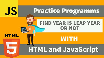 JAVASCRIPT PROGRAMM TO FIND LEAP YEAR || #4 Javascript practice Programm