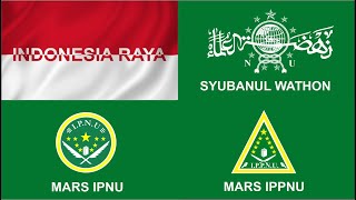 MARS IPNU IPPNU LENGKAP INDONESIA RAYA DAN SYUBANUL WATHON | INSTRUMEN TANPA SUARA TERBARU