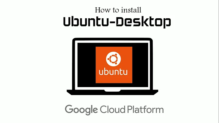 Steps to install Ubuntu-Desktop On Google Cloud Platform