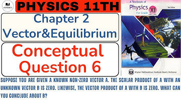 Conceptual Question 6 | Chapter 2 Vector & Equilibrium | Class 11 Physics |KPK & FBISE textbook 2023