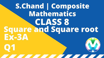 Q1 | Ex-3A | Class-8 | Schand Composite Mathematics | Square and Square root | myhelper