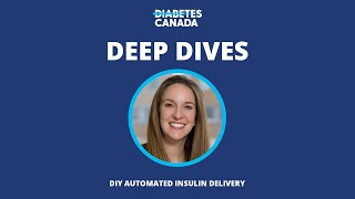 Deep Dives | DIY Automated Insulin Delivery