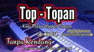 Top Topan Tanpa Kendang Voc. Yeni Inka  Versi Alrosta Jandhut