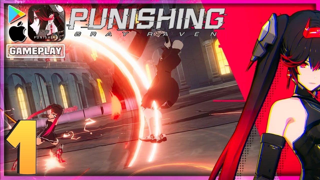 PUNISHING: GRAY RAVEN Gameplay Walkthrough 🤩 Tutorial |Android/iOS Action RPG Official Launch GLOBAL