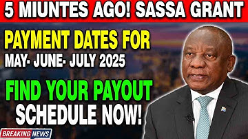 SASSA Grant Payment Dates for May-June-July 2025 | Check Your Grant Schedule Now!