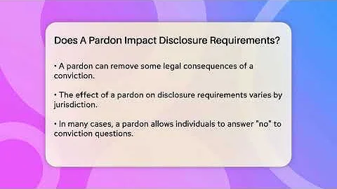 Does A Pardon Impact Disclosure Requirements? - Jail & Prison Insider